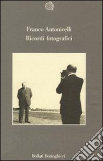 Ricordi fotografici libro di Antonicelli Franco