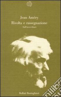 Rivolta e rassegnazione libro di Améry Jean