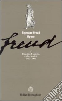 Opere. Vol. 5: Il motto di spirito e altri scritti (1905-1908) libro di Freud Sigmund; Musatti C. L. (cur.)