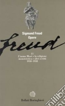 Opere. Vol. 11: L' Uomo Mosè e la religione monoteista e altri scritti (1930-1938) libro di Freud Sigmund; Musatti C. L. (cur.)