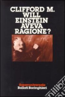 Einstein aveva ragione? libro di Will Clifford