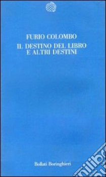 Il destino del libro e altri destini libro di Colombo Furio