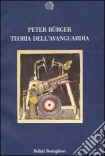 Teoria dell'avanguardia libro di Bürger Peter