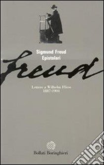 Lettere a Wilhelm Fliess (1887-1904) libro di Freud Sigmund