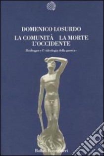 La comunità, la morte, l'Occidente libro di Losurdo Domenico