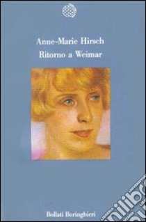 Ritorno a Weimar libro di Hirsch Anne-Marie