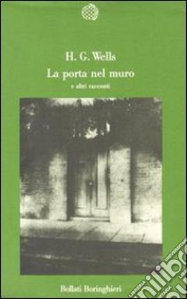 La porta nel muro e altri racconti libro di Wells Herbert George