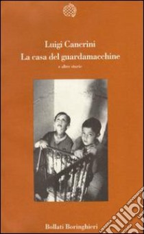 La casa del guardamacchine libro di Cancrini Luigi