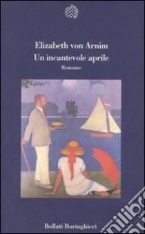 Un incantevole aprile libro di Arnim Elizabeth