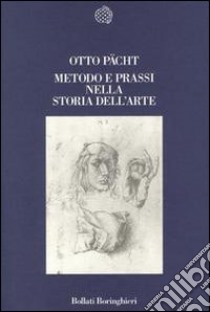 Metodo e prassi nella storia dell'arte libro di Pächt Otto