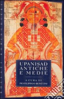 Upanisad. Antiche e medie libro di Filippani-Ronconi P. (cur.)