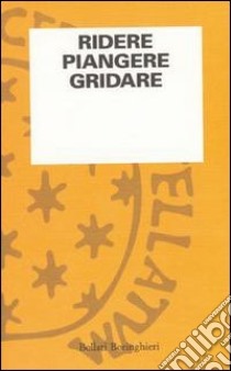 Ridere piangere gridare libro