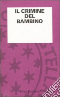 Il crimine del bambino libro