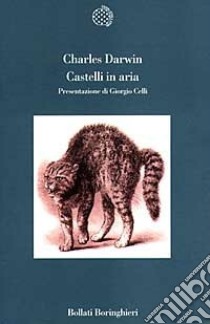 Castelli in aria. Taccuini M. N. Profilo di un bambino libro di Darwin Charles; Celli G. (cur.)