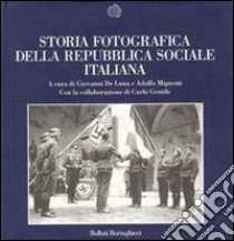 Storia fotografica della Repubblica Sociale Italiana libro di De Luna Giovanni; Mignemi Adolfo