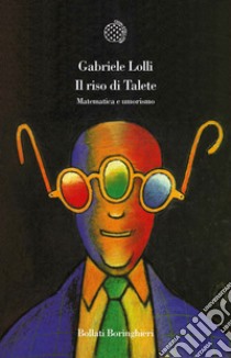 Il riso di Talete. Matematica e umorismo libro di Lolli Gabriele