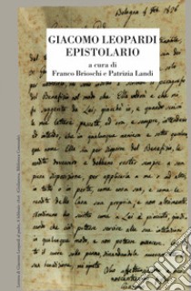 Epistolario libro di Leopardi Giacomo; Brioschi F. (cur.); Landi P. (cur.)