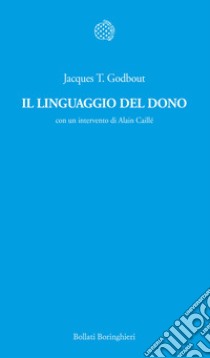 Il linguaggio del dono libro di Godbout Jacques T.