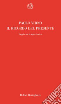 Il ricordo del presente libro di Virno Paolo