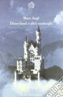 Disneyland e altri nonluoghi libro di Augé Marc