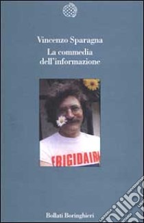 La commedia dell'informazione libro di Sparagna Vincenzo