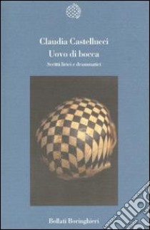 Uovo di bocca libro di Castellucci Claudia