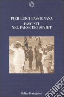 Fascisti del paese dei soviet libro di Bassignana P. Luigi