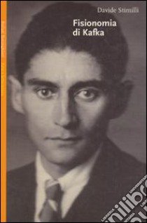 Fisionomia di Kafka libro di Stimilli Davide