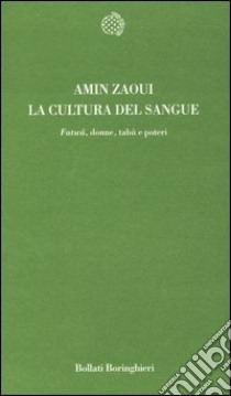 La cultura del sangue. Fatwa, donne, tabù e potere libro di Zaoui Amin