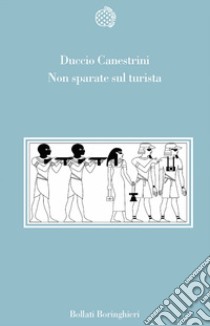 Non sparate sul turista libro di Canestrini Duccio