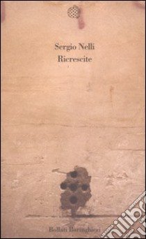 Ricrescite libro di Nelli Sergio