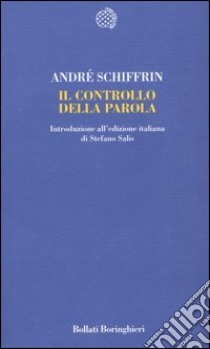 Il controllo della parola libro di Schiffrin André