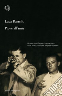 Piove all'insù libro di Rastello Luca