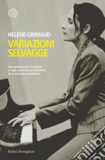 Variazioni selvagge libro di Grimaud Hélène