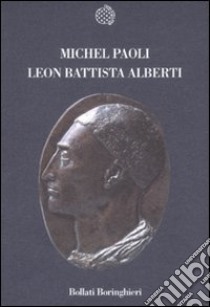 Leon Battista Alberti libro di Paoli Michel