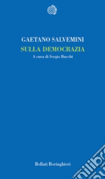 Sulla democrazia libro di Salvemini Gaetano; Bucchi S. (cur.)