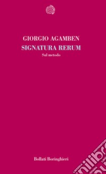 Signatura rerum. Sul metodo libro di Agamben Giorgio