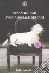 Storia sociale dei cani libro di McHugh Susan