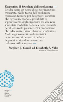 Exaptation. Il bricolage dell'evoluzione libro di Gould Stephen Jay; Vrba Elisabeth S.; Pievani T. (cur.)