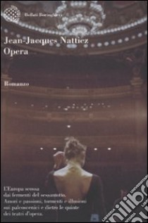 Opera libro di Nattiez Jean-Jacques