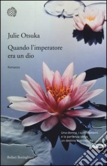 Quando l'imperatore era un dio libro di Otsuka Julie