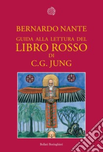 Guida alla lettura del «Libro rosso» di C. G. Jung libro di Nante Bernardo