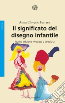 Il significato del disegno infantile. Nuova ediz. libro di Oliverio Ferraris Anna