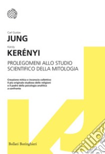 Prolegomeni allo studio scientifico della mitologia libro di Jung Carl Gustav; Kerényi Károly