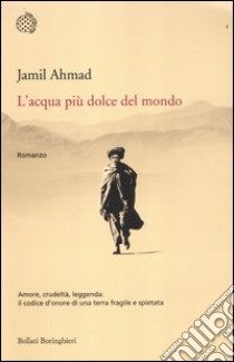 L'acqua più dolce del mondo libro di Ahmad Jamil