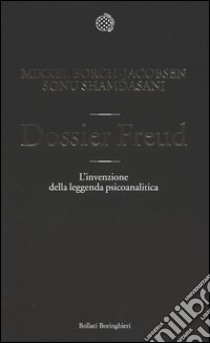 Dossier Freud. L'invenzione della leggenda psicoanalitica libro di Borch-Jacobsen Mikkel; Shamdasani Sonu