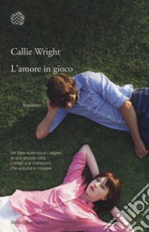 L'amore in gioco libro di Wright Callie