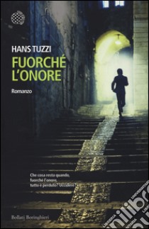 Fuorché l'onore libro di Tuzzi Hans