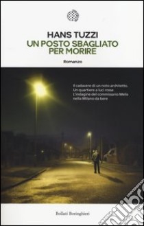 Un posto sbagliato per morire libro di Tuzzi Hans