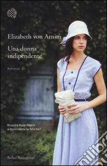 Una donna indipendente libro di Arnim Elizabeth